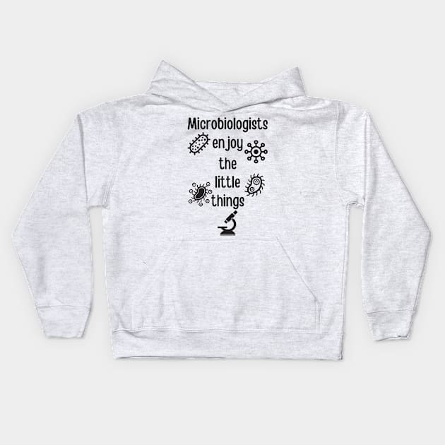 Microbiologists Enjoy The Little Things Kids Hoodie by Aratack Kinder